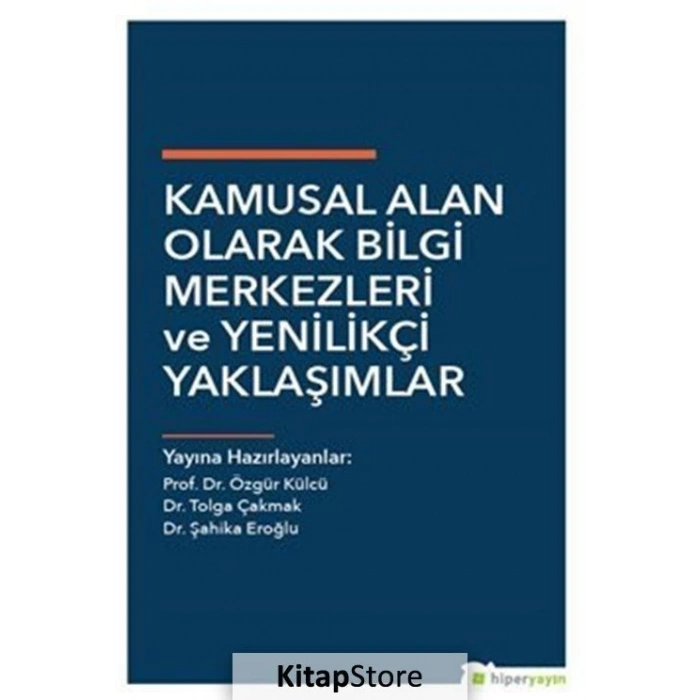 Kamusal Alan Olarak Bilgi Merkezleri ve Yenilikçi Yaklaşımlar