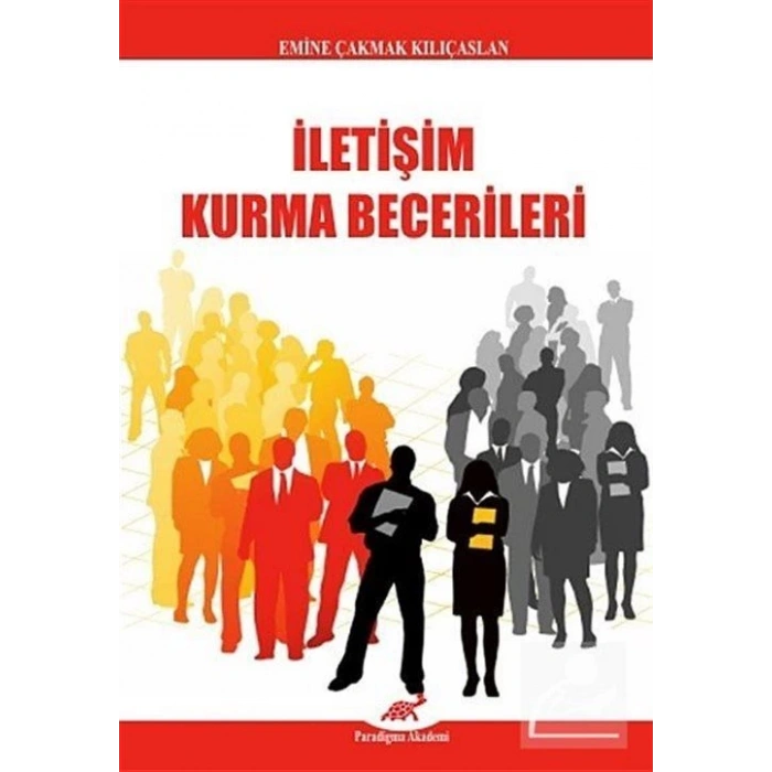 İletişim Kurma Becerileri / Emine Çakmak Kılıçaslan