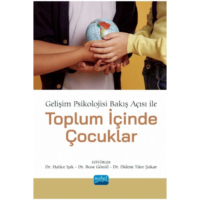 Gelişim Psikolojisi Bakış Açısı ile TOPLUM İÇİNDE ÇOCUKLAR