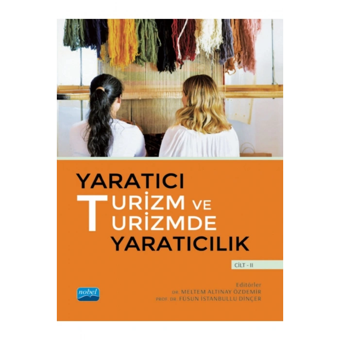 Yaratıcı Turizm ve Turizmde Yaratıcılık - Cilt II