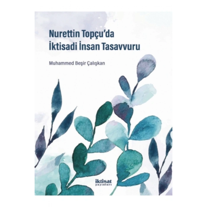 Nurettin Topçu’da İktisadi İnsan Tasavvuru