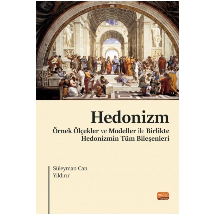 HEDONİZM - Örnek Ölçekler ve Modeller ile Birlikte Hedonizmin Tüm Bileşenleri
