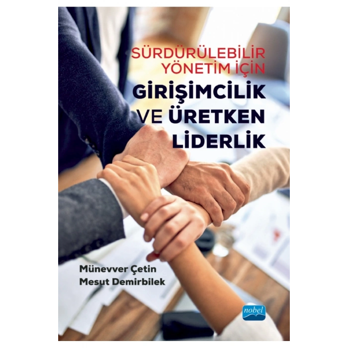 Sürdürülebilir Yönetim İçin GİRİŞİMCİLİK VE ÜRETKEN LİDERLİK