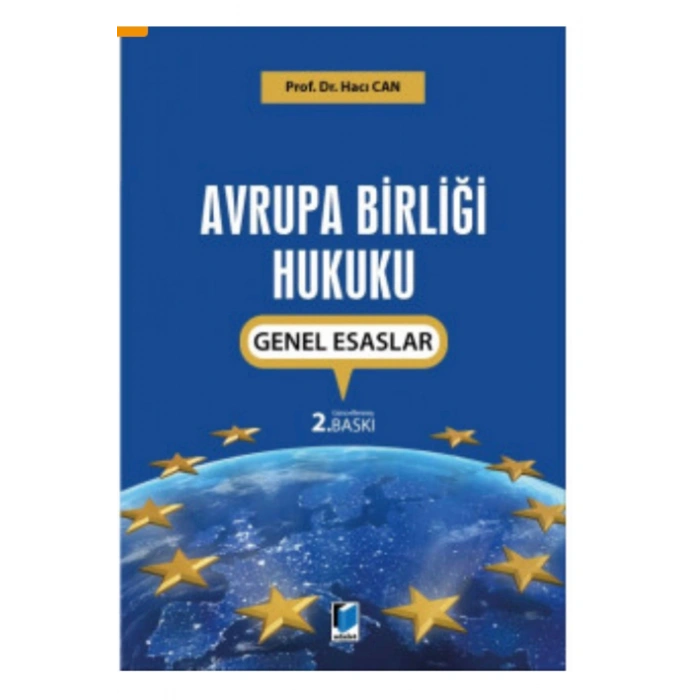 Adalet - Avrupa Birliği Hukuku Genel Esaslar - Hacı Can