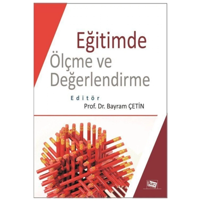 Eğitimde Ölçme Ve Değerlendirme (edt. Bayram Çetin)