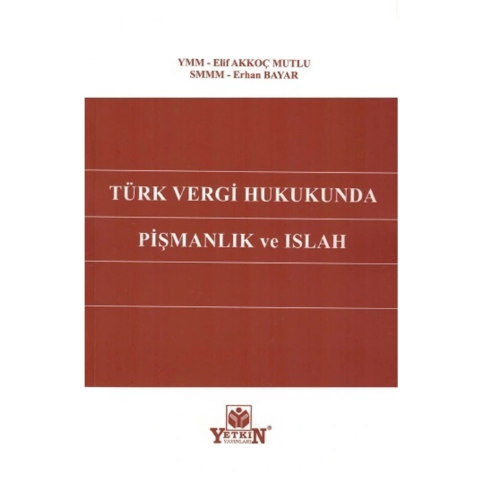 Türk Vergi Hukukunda Pişmanlık Ve Islah