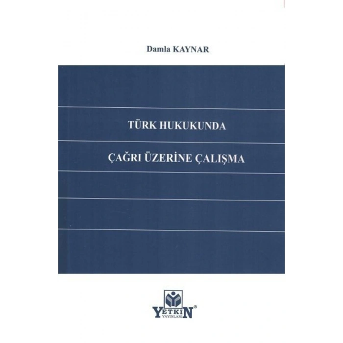Türk Hukukunda Çağrı Üzerine Çalışma