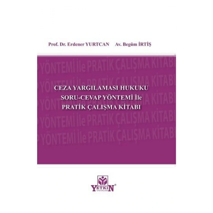 Ceza Yargılaması Hukuku Soru-cevap Yöntemi Ile Pratik Çalışma Kitabı