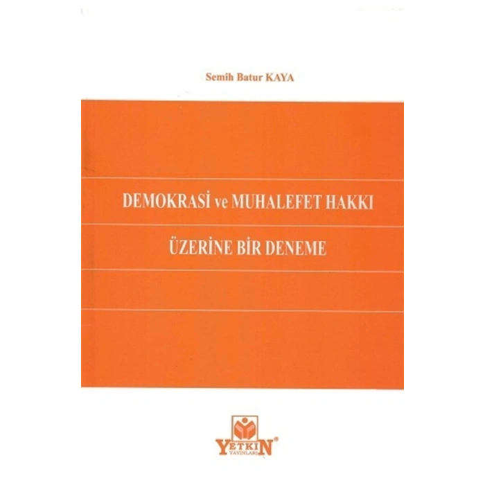 Demokrasi Ve Muhalefet Hakkı Üzerine Bir Deneme