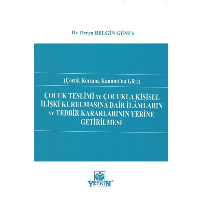 Çocuk Teslimi Ve Çocukla Kişisel Ilişki Kurulmasına
