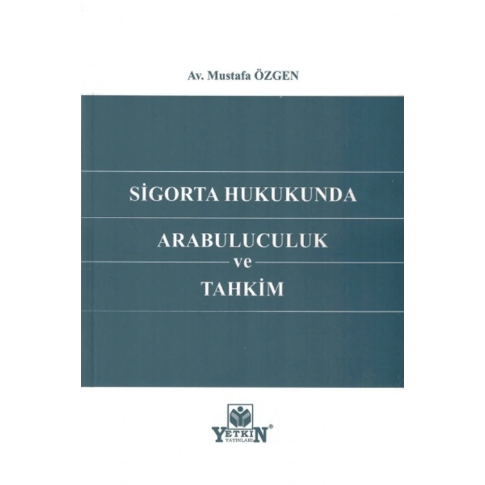 Sigorta Hukukunda Arabuluculuk Ve Tahkim