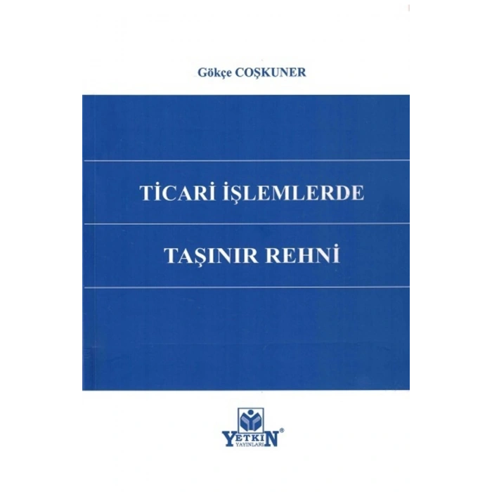 Ticari Işlemlerde Taşınır Rehni