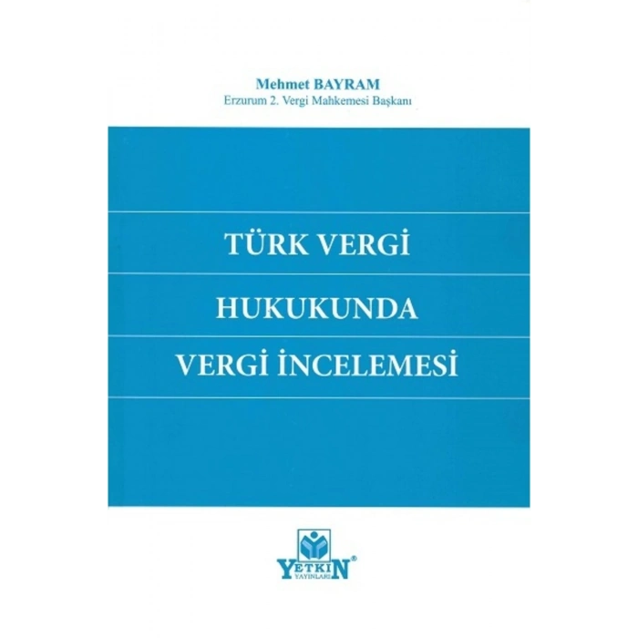 Türk Vergi Hukukunda Vergi Incelemesi