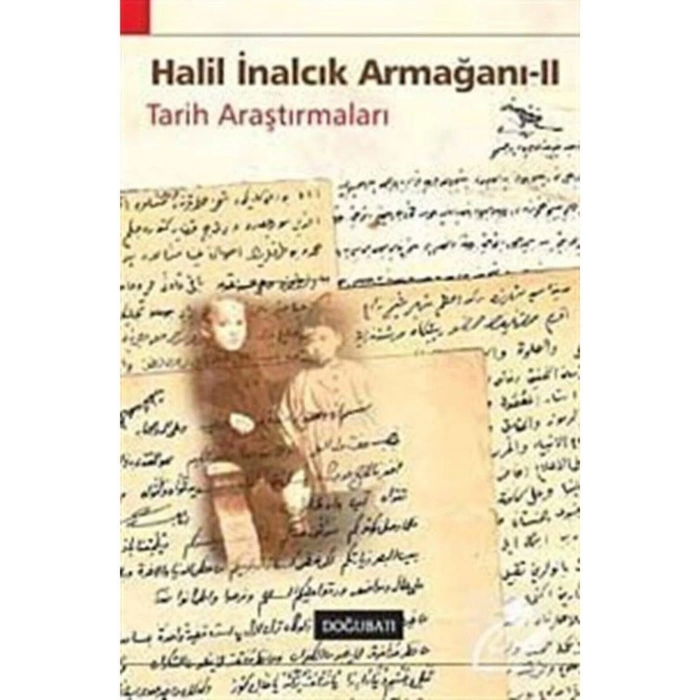 Halil Inalcık Armağanı - Iı & Tarih Araştırmaları