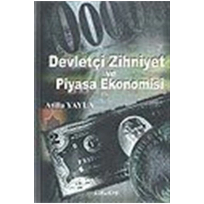 Devletçi Zihniyet Ve Piyasa Ekonomisi