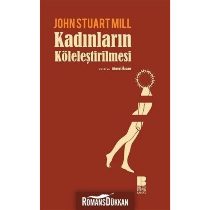 Kadınların Köleleştirilmesi - - John Stuart Mill Kitabı