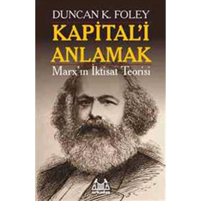Kapitali Anlamak Marxın Iktisat Teorisi