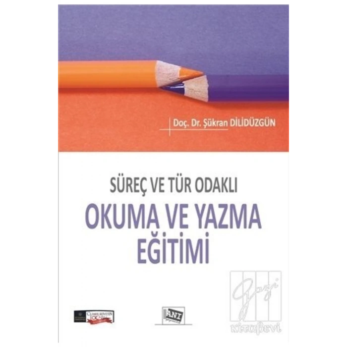 Süreç Ve Tür Odaklı Okuma Ve Yazma Eğitimi- Kolektif