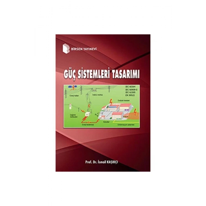 Güç Sistemleri Tasarımı / Prof. Dr. Ismail Kaşıkçı