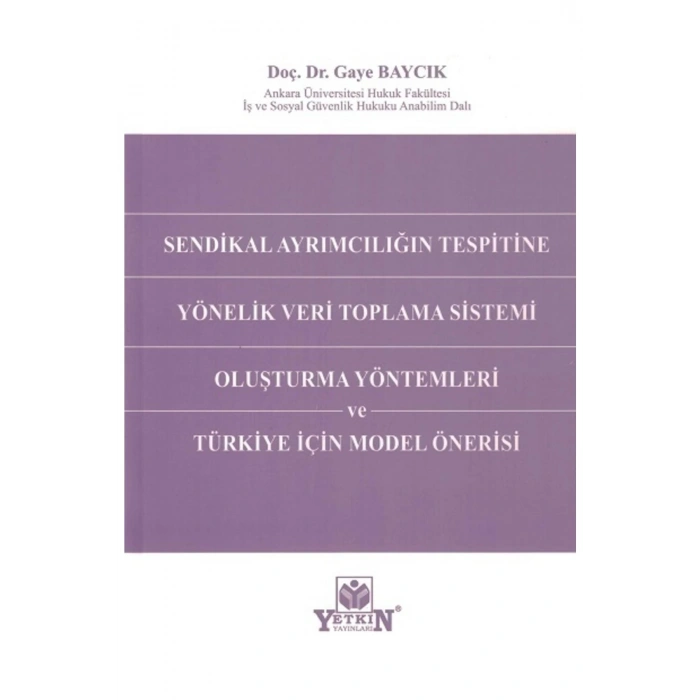 Sendikal Ayrımcılığın Tespitine Yönelik Veri Toplama Sistemi