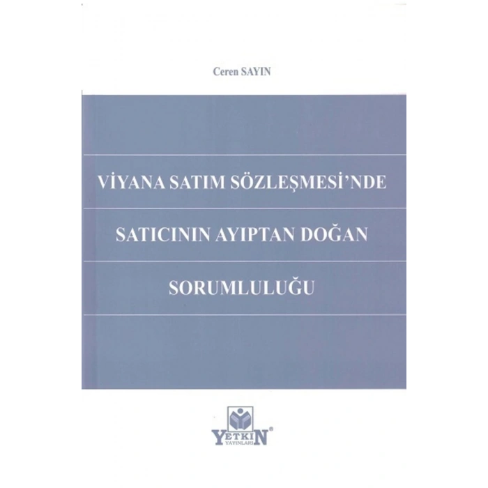 Viyana Satım Sözleşmesinde Satıcının Ayıptan Doğan Sorumluluğu