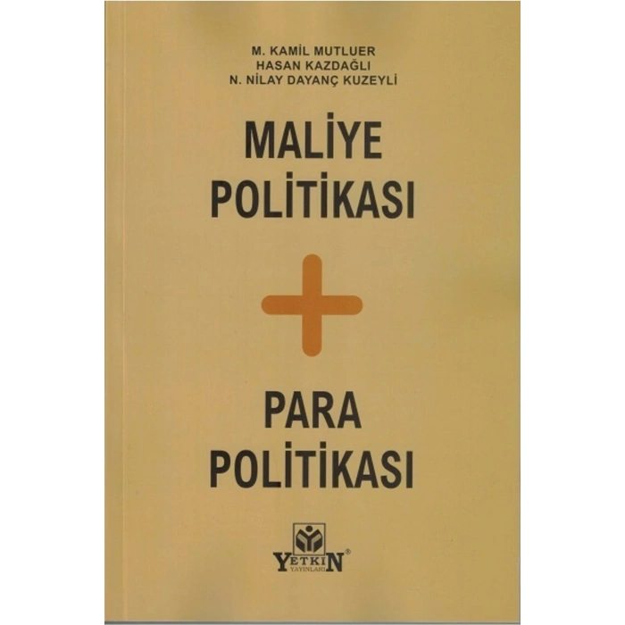 Maliye Politikası + Para Politikası
