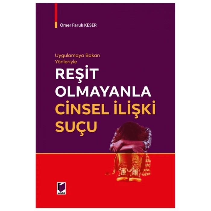 Uygulamaya Bakan Yönleriyle Reşit Olmayanla Cinsel İlişki Suçu Abdulhak Şinasi Hisar
