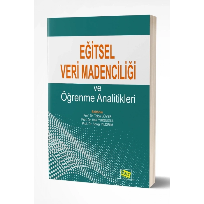 Eğitsel Veri Madenciliği Ve Öğrenme Analitikleri
