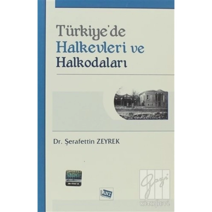 Türkiye’de Halkevleri Ve Halkodaları-şerafettin Zeyrek
