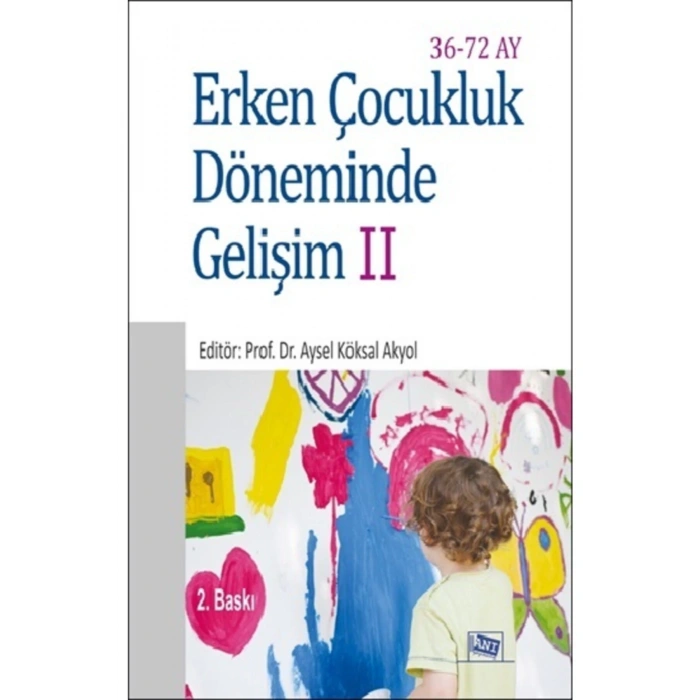 Erken Çocukluk Döneminde Gelişim Iı (36-72 Ay) // Aysel Köksal Akyol