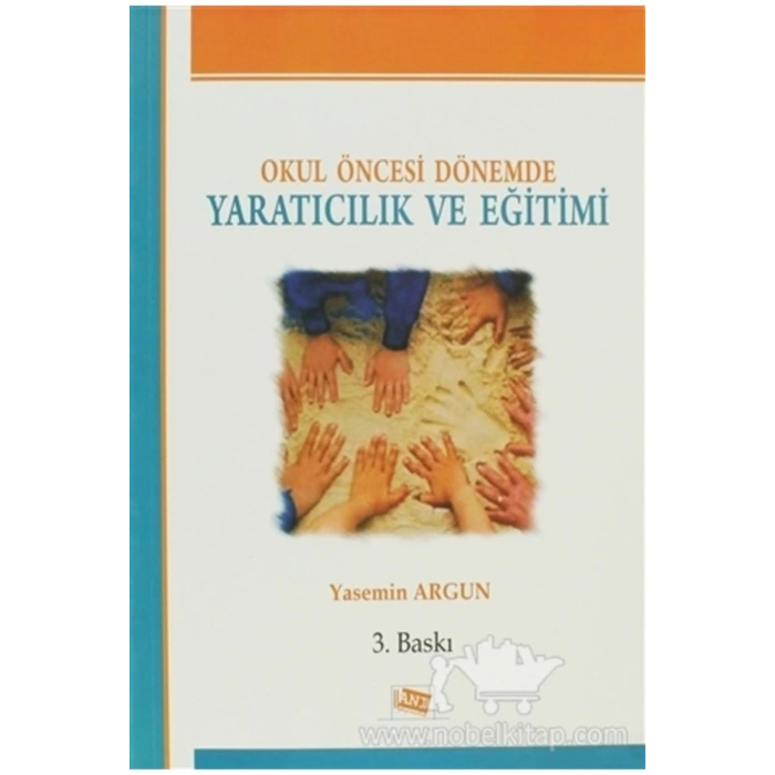 Okul Öncesi Dönemde Yaratıcılık Ve Eğitimi-yasemin Argun