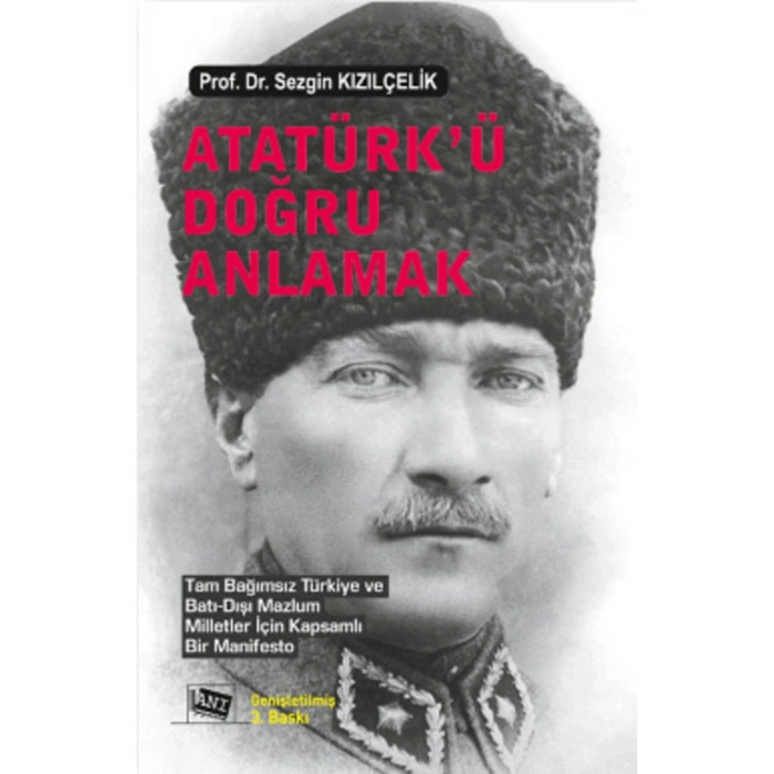 Atatürk’ü Doğru Anlamak-sezgin Kızılçelik