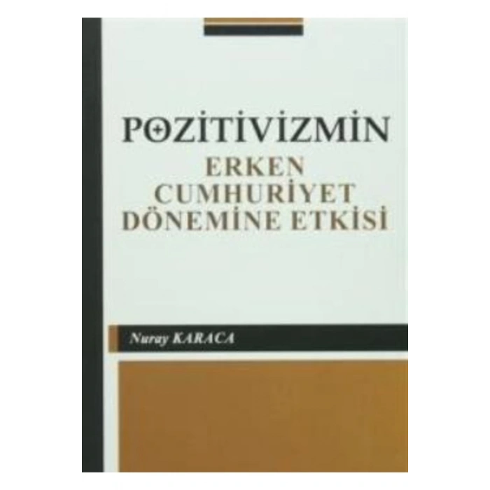 Pozitivizmin Erken Cumhuriyet Dönemine Etkisi