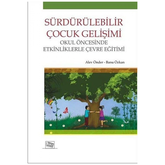 Sürdürülebilir Çocuk Gelişimi - Alev Önder 9786055213404