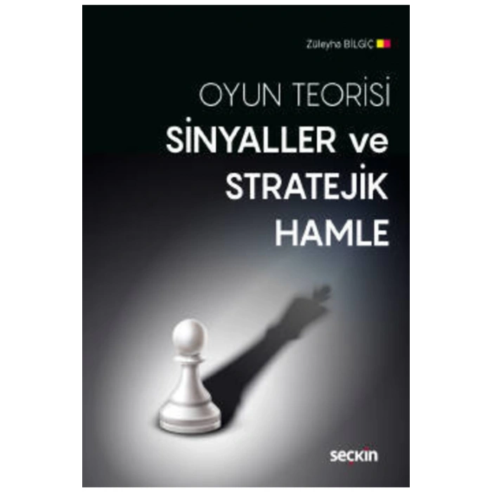 Oyun TeorisiSinyaller ve Stratejik Hamle