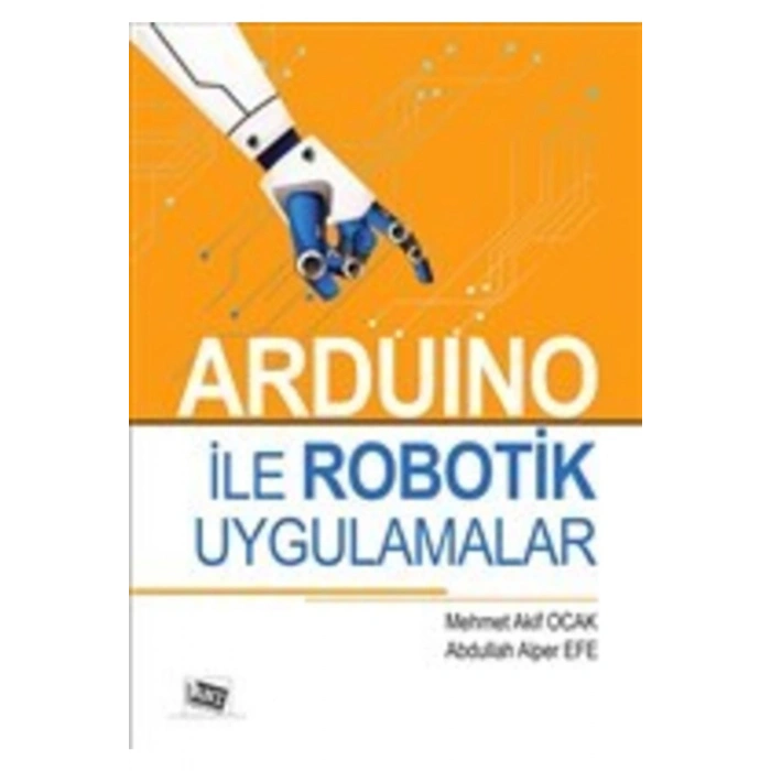 Arduino Ile Robotik Uygulamalar Mehmet Akif Ocak