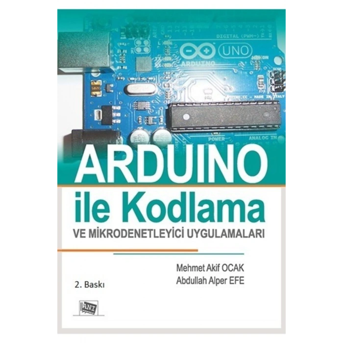 Arduino Ile Kodlama Ve Mikrodenetleyici Uygulamları