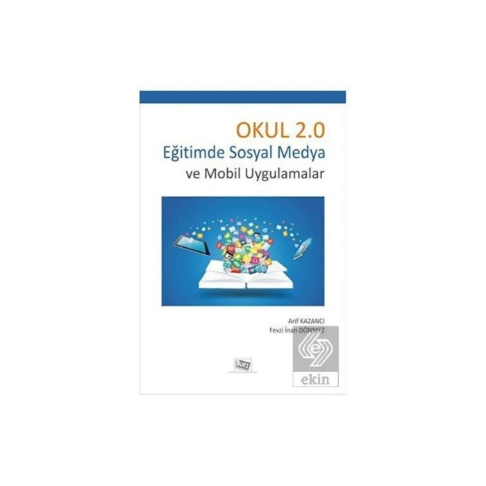 Okul 2.0 & Eğitimde Sosyal Medya Ve Mobil Uygulamalar