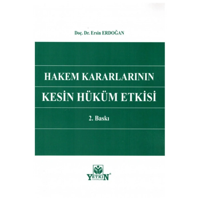 Hakem Kararlarının Kesin Hüküm Etkisi Ersin Erdoğan