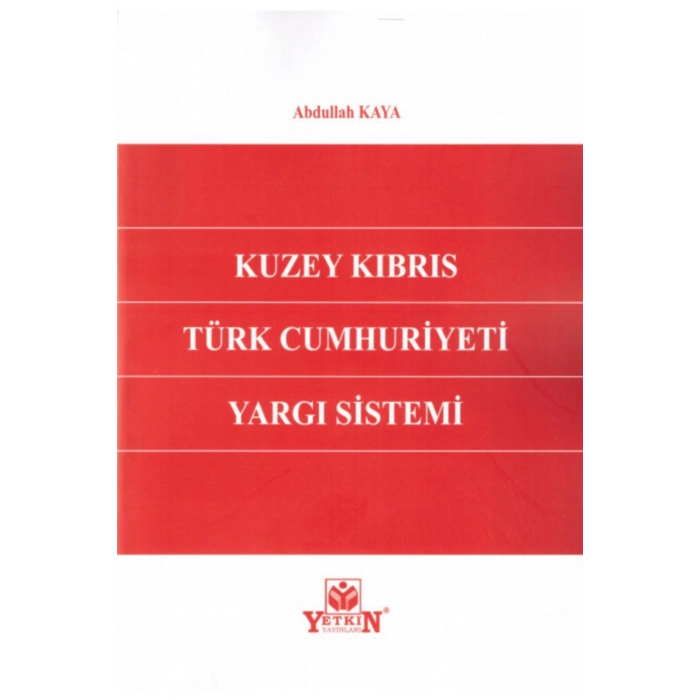 Kuzey Kıbrıs Türk Cumhuriyeti Yargı Sistemi-abdullah Kaya