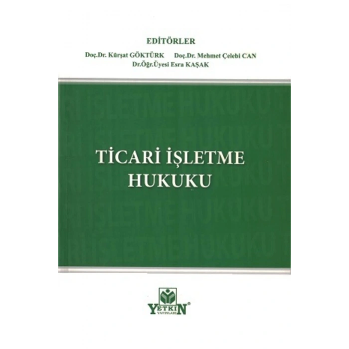 Ticari Işletme Hukuku-kürşat Göktürk, Mehmet Çelebi Can, Esra Kaş