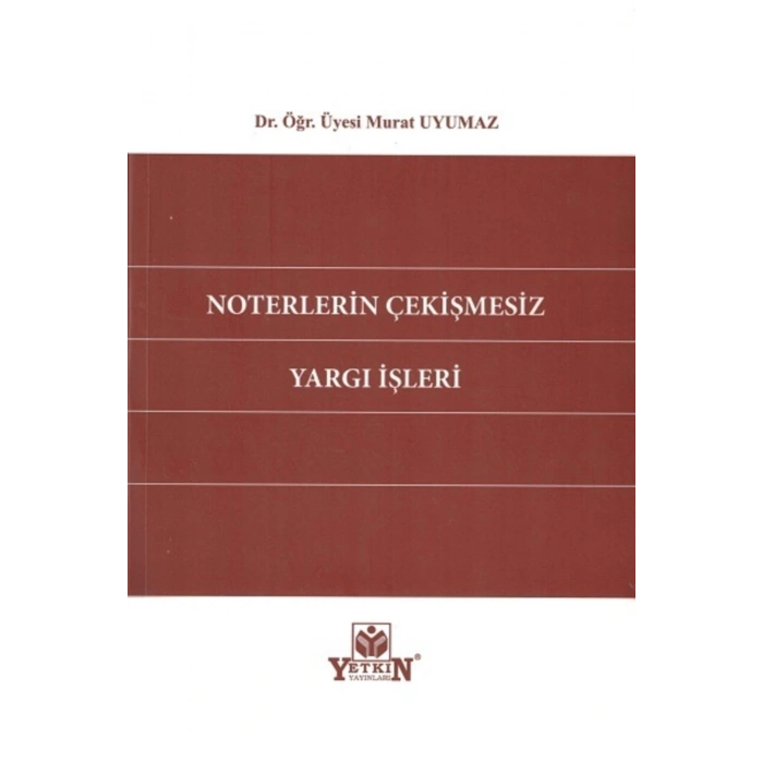 Noterlerin Çekişmesiz Yargı Işleri-murat Uyumaz