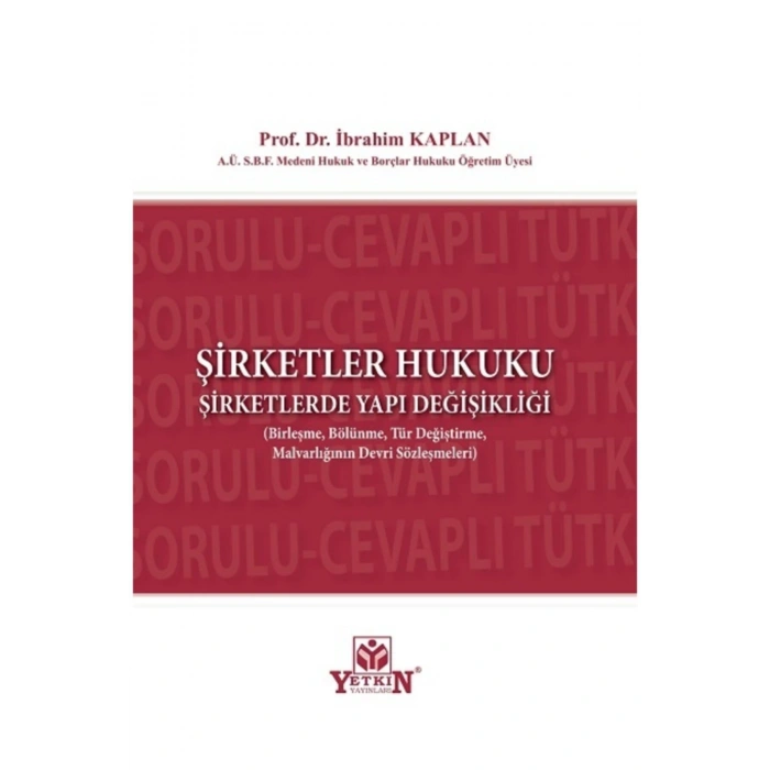 Şirketler Hukuku Şirketlerde Yapı Değişikliği-ibrahim Kaplan
