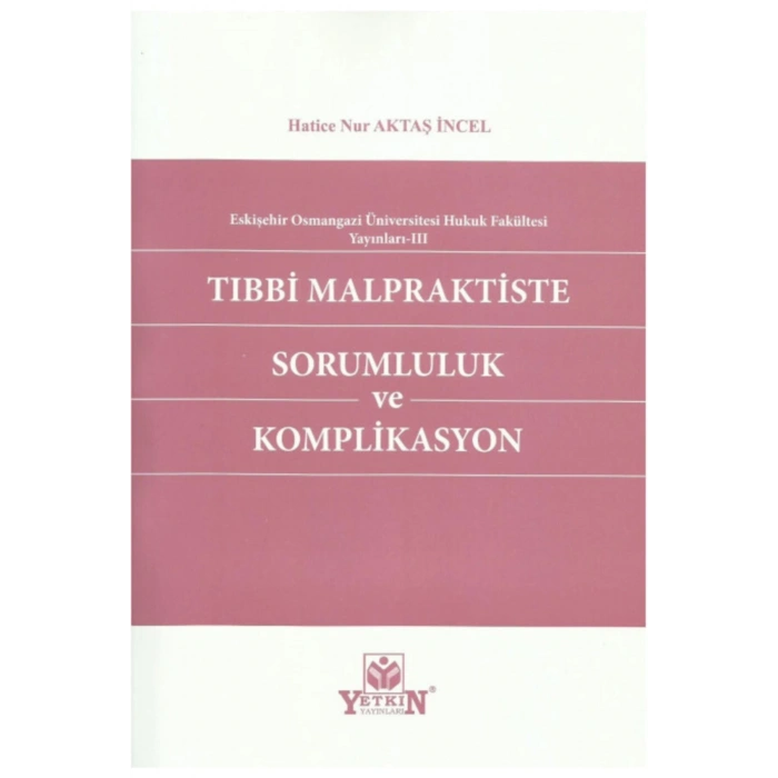 Tıbbi Malpraktiste Sorumluluk Ve Komplikasyon-hatice Nur Aktaş In