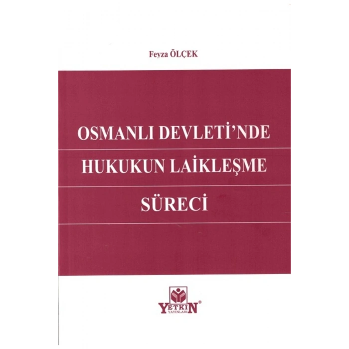 Osmanlı Devletinde Hukukun Laikleşme Süreci-feyza Ölçek