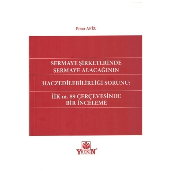 Sermaye Şirketlerinde Sermaye Alacağının Haczedilebirliği Sorunu-