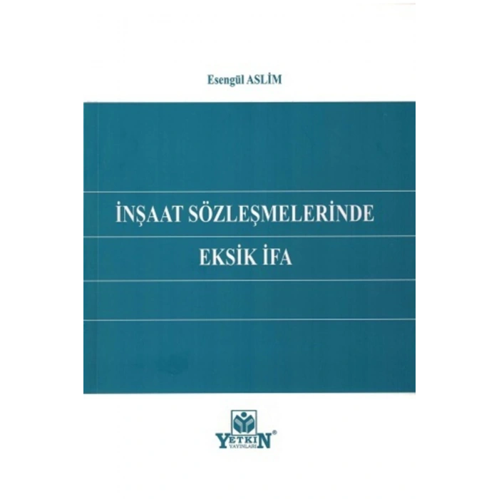 Inşaat Sözleşmelerinde Eksik Ifa-esengül Aslim