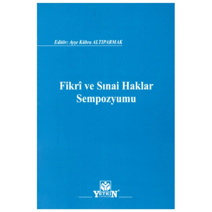 Fikri Ve Sınai Haklar Sempozyumu-ayşe Kübra Altıparmak