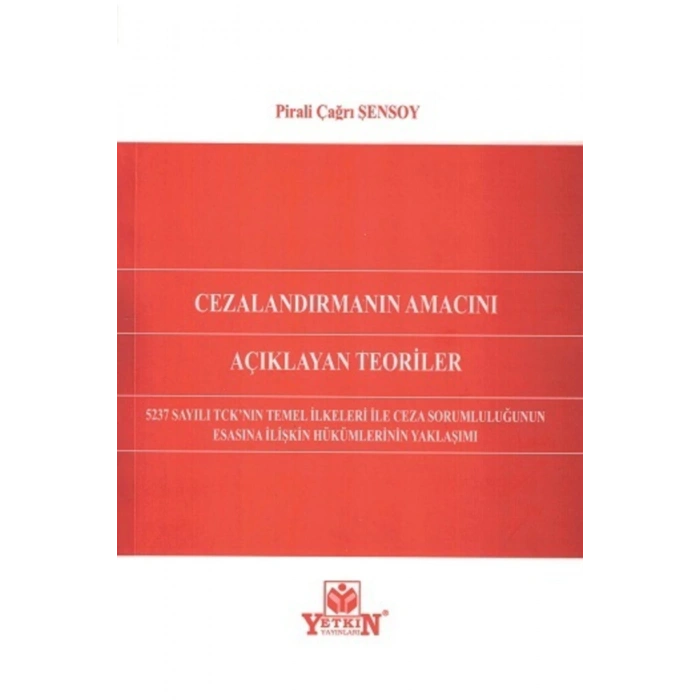 Cezalandırmanın Amacını Açıklayan Teoriler-pirali Çağrı Şensoy