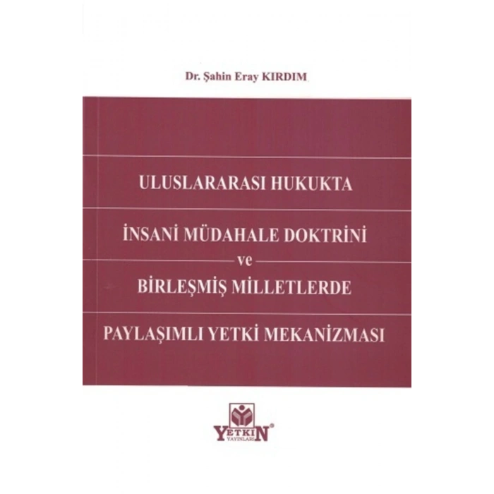 Uluslararası Hukukta Insani Müdahale Doktrini Ve Birleşmiş Millet